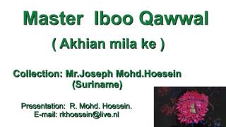 akhian mila ke iboo qawwal [upl. by Noak]