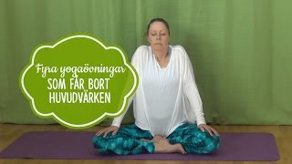 Yogaövningar för att få bort huvudvärk  Mediyoga [upl. by Attenev]