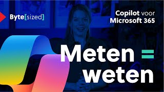 Bytesized Copilot voor Microsoft 365  Meten is weten [upl. by Fraze513]