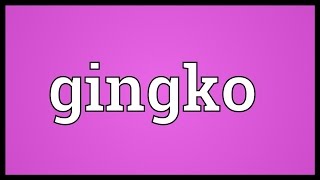 Gingko Meaning [upl. by Ketchum898]