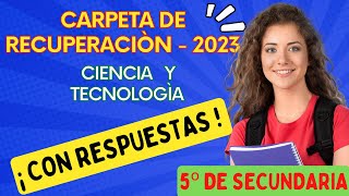 CARPETA DE RECUPERACIÓN 2023  CIENCIA Y TECNOLOGÌA  5º de Secundaria  CON RESPUESTAS [upl. by Ihsoyim361]