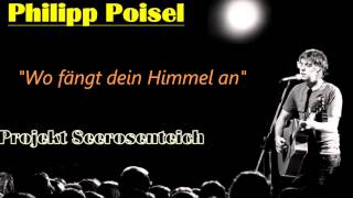 Philipp Poisel  Wo fängt dein Himmel an Projekt Seerosenteich [upl. by Ileane]