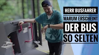 Herr Busfahrer  Warum erscheint in manchen Orten der Bus so selten [upl. by Yniffit]