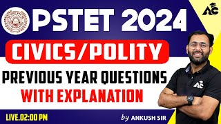 PSTET 2024  CivicsPolity  Previous Year Questions With Explanation  By Ankush Sir [upl. by Shirleen]