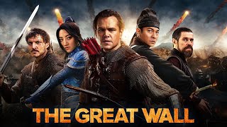 The Great Wall Full Movie Review  Matt Damon Jing Tian Pedro Pascal  Review amp Facts [upl. by Scutt400]