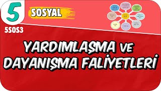 Yardımlaşma ve Dayanışma Faaliyetlerinin Toplumsal Birliğe Etkisi 📕 5SOS3 2025 [upl. by Pettiford]