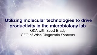 Utilizing Molecular Technologies to Drive Productivity in the Lab QampA with Wise Diagnostic Systems [upl. by Eillah458]