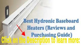 Best Baseboard Heaters In 2023 Purchasing Guide [upl. by Hutchinson394]