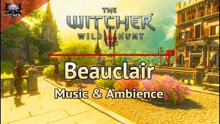 The Witcher 3  Beauclair  Emotional and Relaxing Soundtrack  Toussaint Music amp Ambience study [upl. by Adriel158]