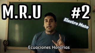 MRU \\ Ecuaciones Horarias  Electro Mate [upl. by Ecinnej]