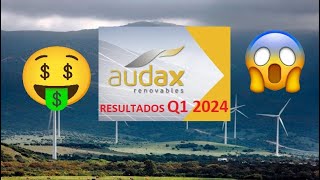 RESULTADOS AUDAX Q1 2024 [upl. by Otineb]