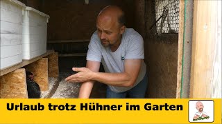 Urlaubsplanung trotz Hühner im Garten [upl. by Irah]