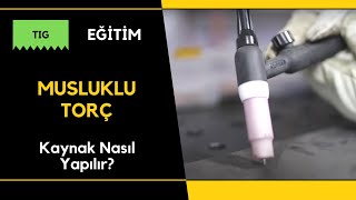 Kaynak Nasıl Yapılır TIG Argon Kaynağı Musluklu Torç Kullanımı  Bölüm 5 [upl. by Marlon]