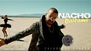 BAILAME  CUMBIA  Nacho  Version GLM CALAMUSIC [upl. by Enawtna]