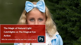 How I achieve Magical Eyes in my Portraits Naturally and how to use the Magical Eyes Action [upl. by Latoya]