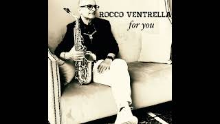 ROCCO VENTRELLA  FOR YOU K Lattimore [upl. by Angeli]