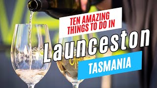 10 Top Things to do in LAUNCESTON Tasmania Australia 2024  Launceston Travel Guide [upl. by Irrac]