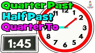 TELLING the TIME for KIDS Quarter Past Half Past Quarter To  Learning Time for Children [upl. by Jewell45]