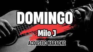 DOMINGO  Milo J  Acoustic Karaoke with lyricsLetra [upl. by Arbuckle]