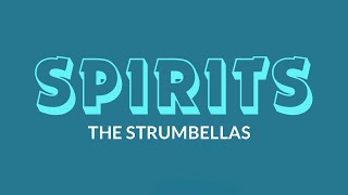 Spirits by The Strumbellas Lyrics [upl. by Yearwood]