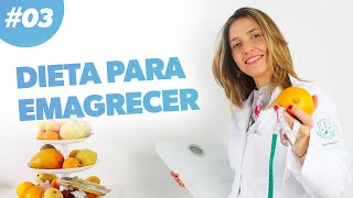 Dieta para Emagrecer  COMO REDUZIR CALORIAS · Parte 3 [upl. by Ogram]