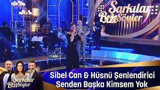 Sibel Can amp Hüsnü Şenlendirici  Senden Başka Kimsem Yok [upl. by Ofelia]