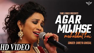 Shreya Ghoshal  Agar Mujhse Mohabbat Hai Unplugged  Lata Mangeshkar [upl. by Harvey427]