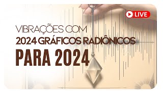 LIVE Frequências para 2024 com Gráficos RADIÔNICOS 159 [upl. by Skeie553]