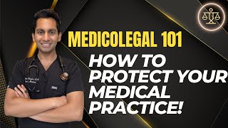 Medicolegal 101 How to Protect your Medical Practice [upl. by Ainollopa414]