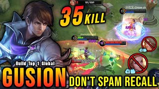 35 Kills Please Dont quotSPAM RECALLquot in Front of Gusion  Build Top 1 Global Gusion  MLBB [upl. by Sej]