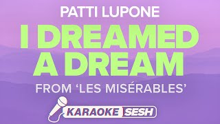 Patti LuPone  I Dreamed A Dream Karaoke from Les Misérables [upl. by Rotberg295]