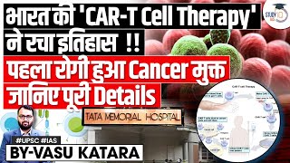 How Will CART Cell Therapy Make Patients Cancer Free  UPSC GS3 [upl. by Lleksah]