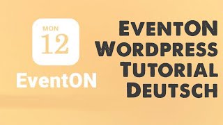 EventOn Tutorial deutsch Wordpress Kalender Plugin [upl. by Decato]