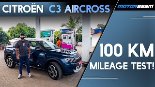 Citroen C3 Aircross Turbo Petrol  100 KM Mileage Test  MotorBeam [upl. by Ednutabab]