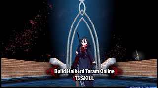 Halberd build T5 Skill Medium to high budget Toram Online [upl. by Leinod]