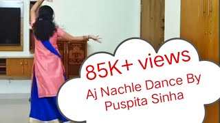 Aj nachle DanceBy Puspita Sinha [upl. by Mcnally]