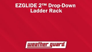 WEATHER GUARD®  EZGLIDE2 DropDown Ladder Rack [upl. by Dustin]