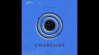 CHVRCHES  The Mother We Share First Demo [upl. by Ttemme]