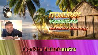 Karaoke gasy T Voninavoko Itondray Ravonjy [upl. by Goodill]