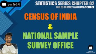 Census Of India and National Sample Survey Office NSSO  Statistics Series  Lec 08  Chapter 2 [upl. by Aisatsana612]