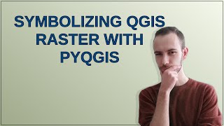 Gis Symbolizing QGIS Raster with PyQGIS [upl. by Salomo]