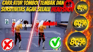 AUTO HEADSHOT💯 CARA SETTING SENSITIVITAS FF DAN TOMBOL TEMBAK AGAR MUDAH HEADSHOT  AUTO HEADSHOT FF [upl. by Damaris579]