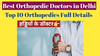 Top 10 Best Orthopedic Doctors In Delhi  orthopedics  Best Orthopedist [upl. by Ayeki]