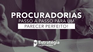 Procuradorias Passo a passo para um parecer Perfeito [upl. by Nylahs]