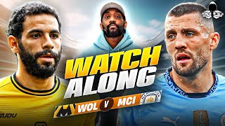 Wolves vs Manchester City LIVE  Premier League Watch Along and Highlights with RANTS [upl. by Aniluj]