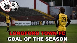 Longford Town FC Goal Of The Season Nominees 2018 [upl. by Nnazus324]