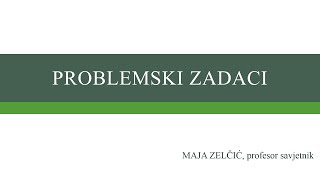 Problemski zadaci [upl. by Irtemed140]