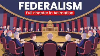 FEDERALISM  Civics CLASS 10 cbse chapter 2  NCERT 10TH CLASS FULL CHAPTER  Animated explanation [upl. by Ellehsal36]