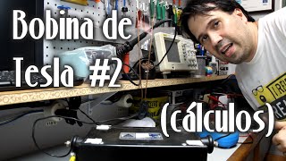 Bobina de Tesla SGTC  Parte 2  Cálculos [upl. by Helas983]