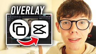 How To Add Overlay In CapCut PC  Full Guide [upl. by Guido689]